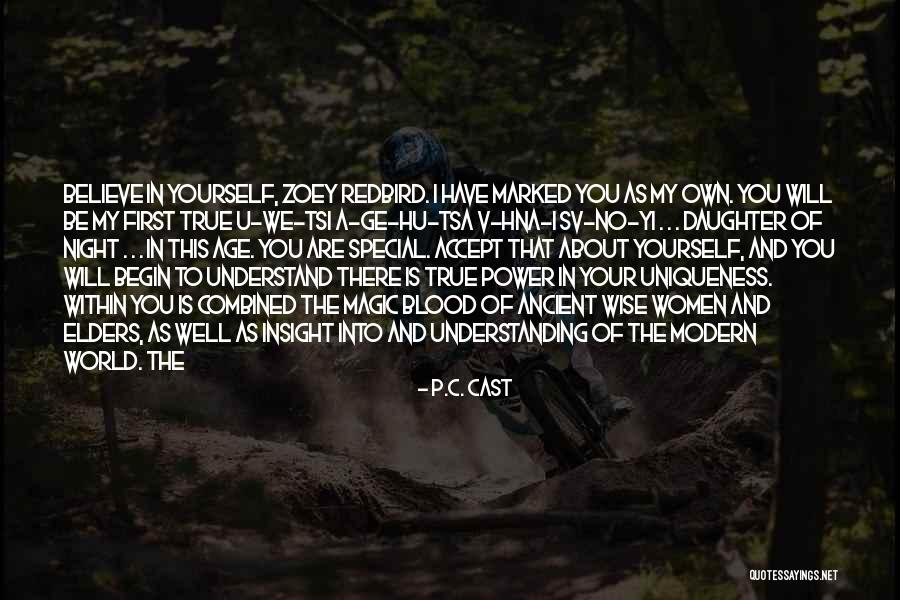 Women's Uniqueness Quotes By P.C. Cast Women's Uniqueness Quotes By P.C. Cast