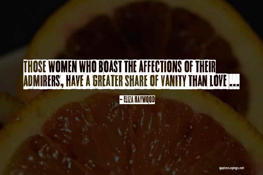 Women's Vanity Quotes By Eliza Haywood Women's Vanity Quotes By Eliza Haywood