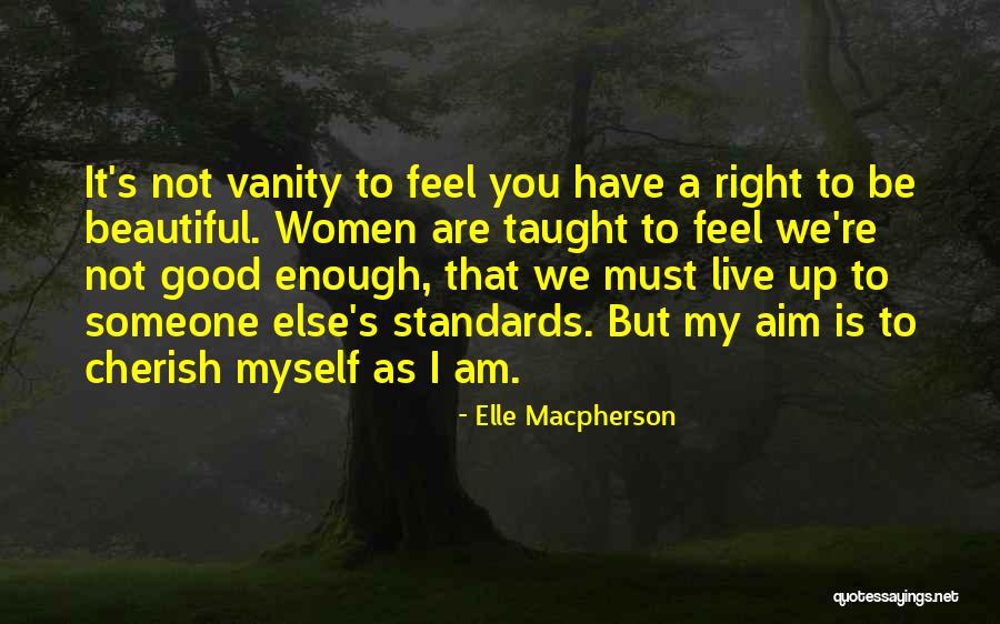 Women's Vanity Quotes By Elle Macpherson