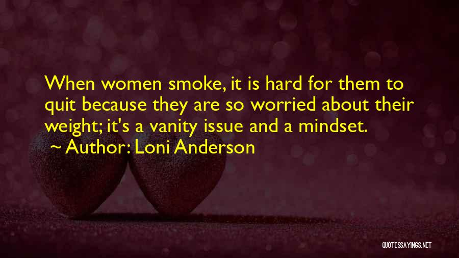 Women's Vanity Quotes By Loni Anderson