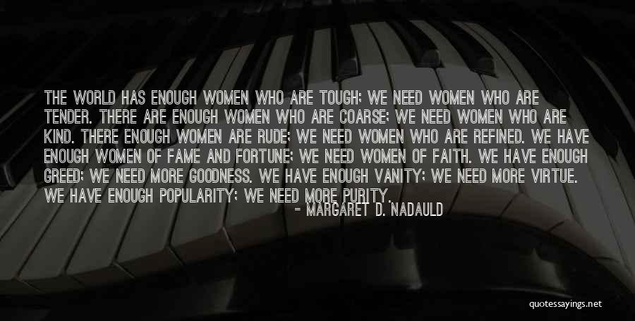 Women's Vanity Quotes By Margaret D. Nadauld Women's Vanity Quotes By Margaret D. Nadauld