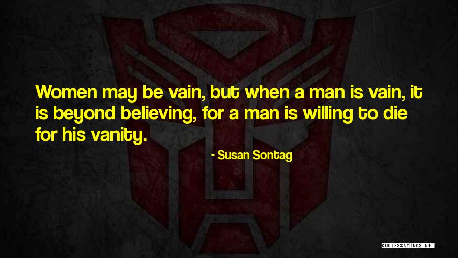 Women's Vanity Quotes By Susan Sontag Women's Vanity Quotes By Susan Sontag
