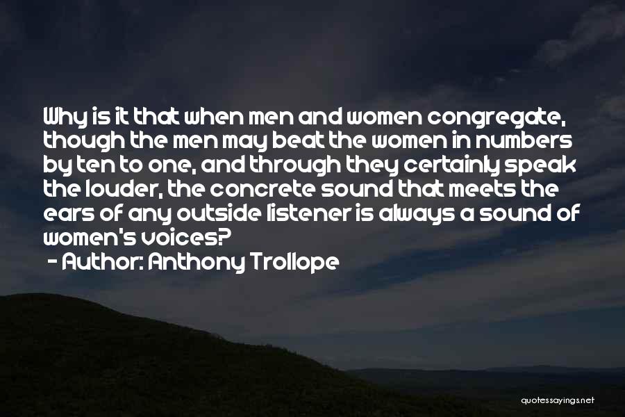 Women's Voices Quotes By Anthony Trollope