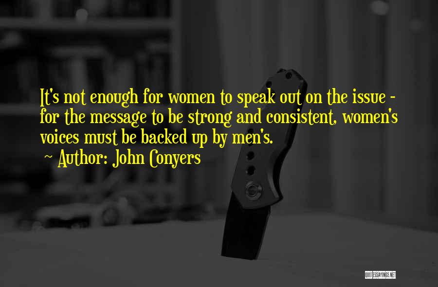 Women's Voices Quotes By John Conyers