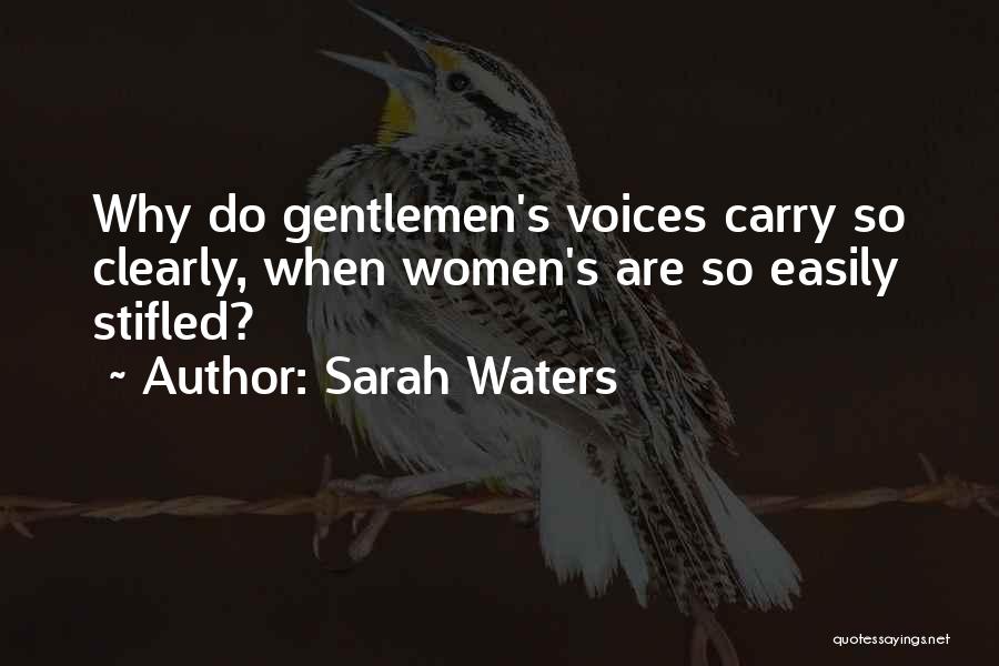 Women's Voices Quotes By Sarah Waters