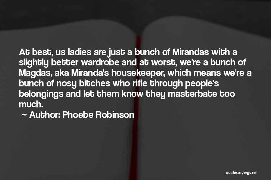 Women's Wardrobe Quotes By Phoebe Robinson