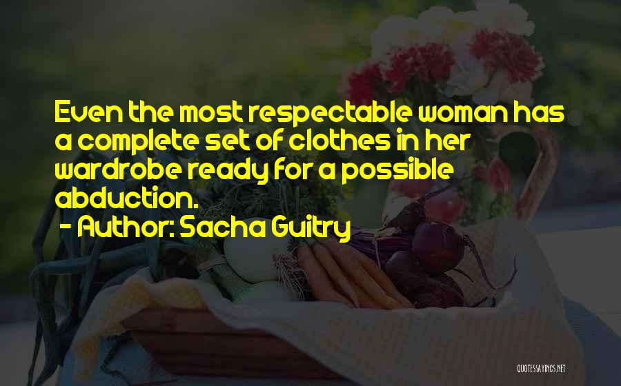 Women's Wardrobe Quotes By Sacha Guitry