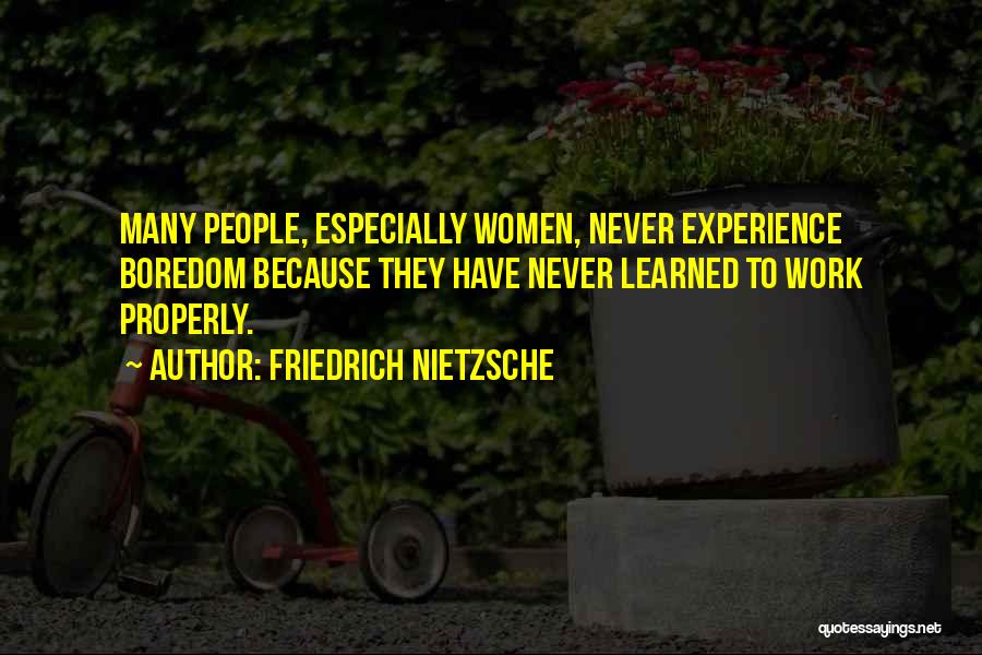 Women's Work Is Never Done Quotes By Friedrich Nietzsche