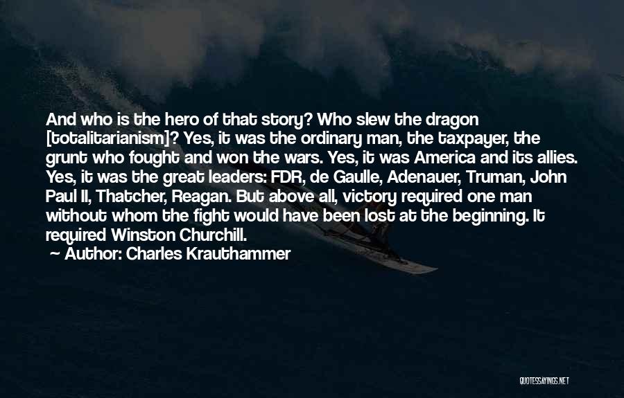 Won Churchill Quotes By Charles Krauthammer