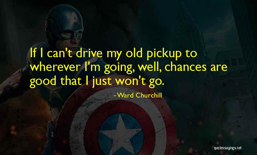 Won Churchill Quotes By Ward Churchill