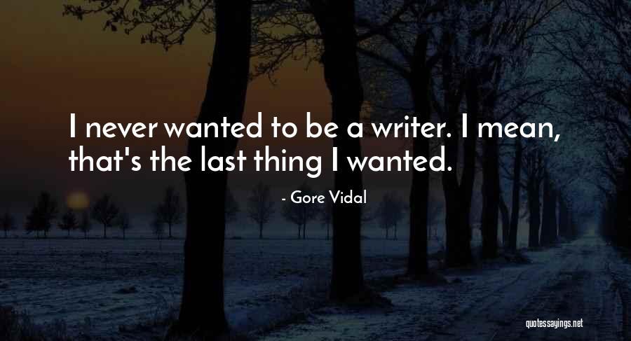 Wonce Quotes By Gore Vidal