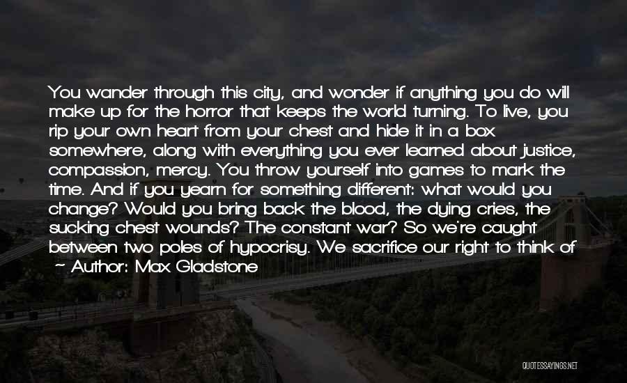 Wonder And Wander Quotes By Max Gladstone