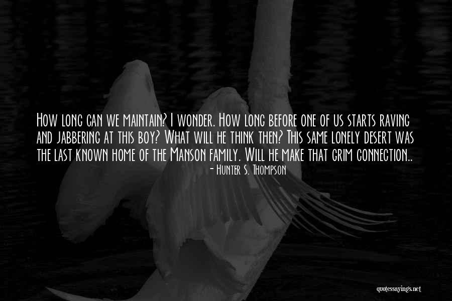 Wonder Boy Quotes By Hunter S. Thompson