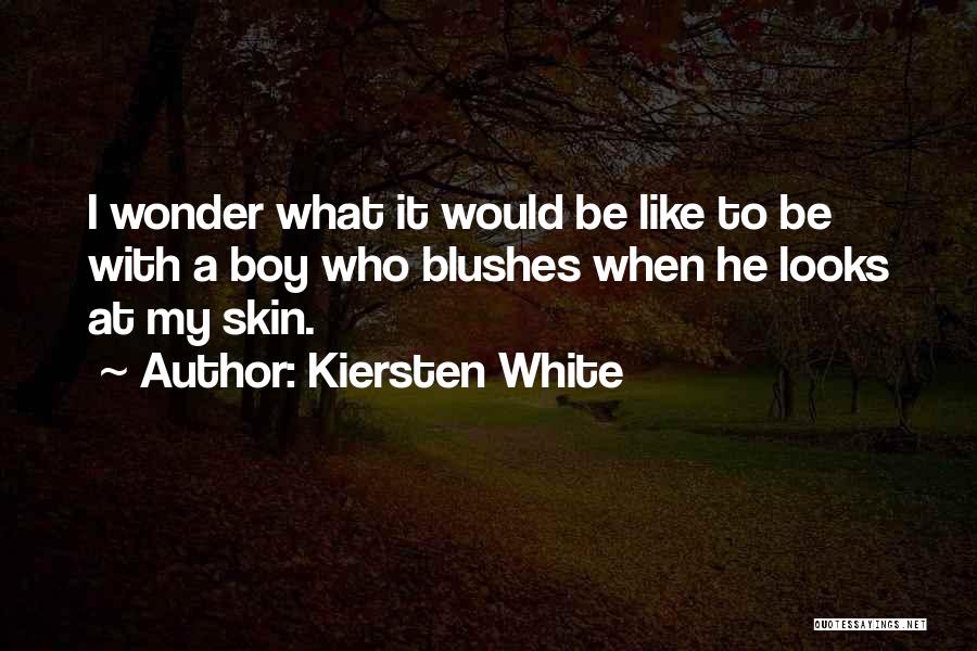 Wonder Boy Quotes By Kiersten White