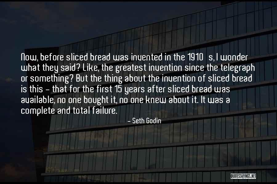 Wonder Bread Quotes By Seth Godin