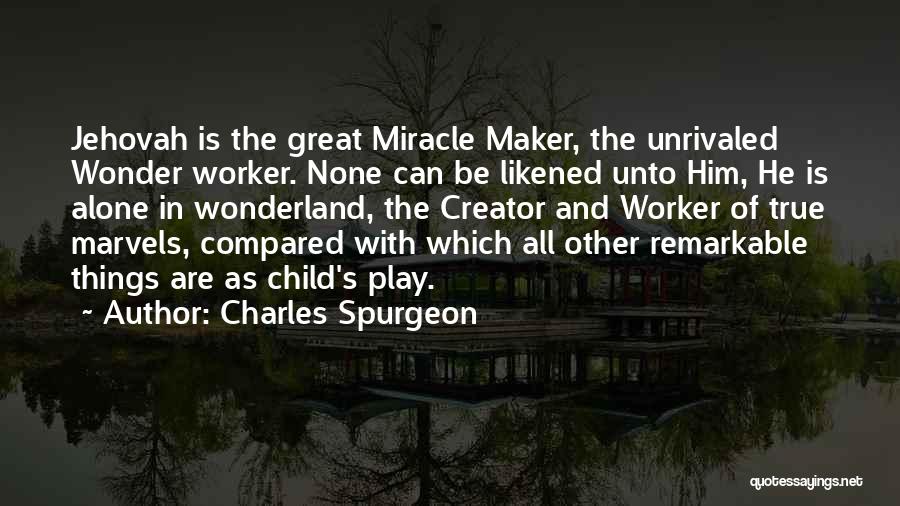 Wonder Child Quotes By Charles Spurgeon