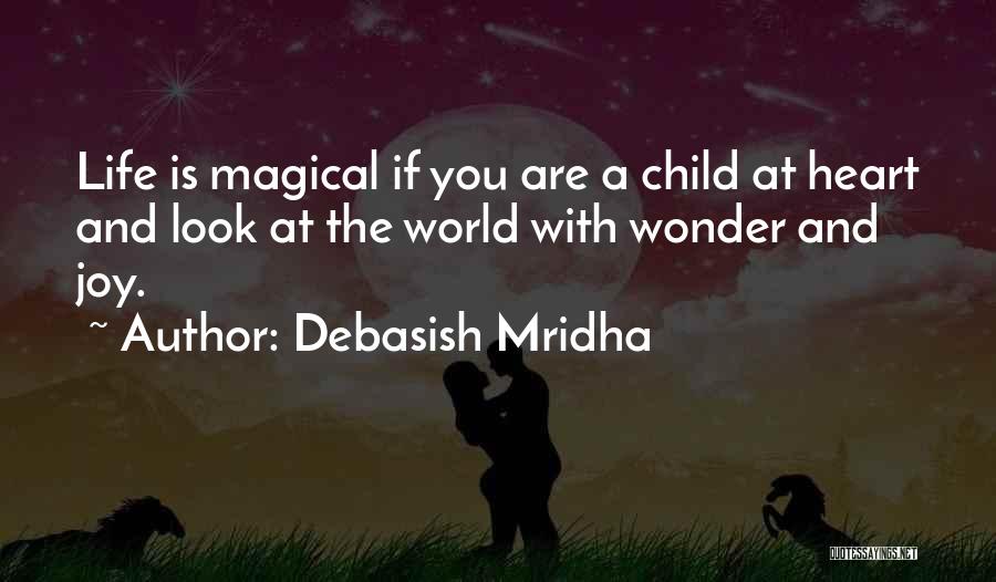 Wonder Child Quotes By Debasish Mridha