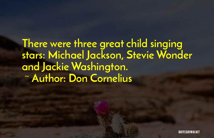 Wonder Child Quotes By Don Cornelius