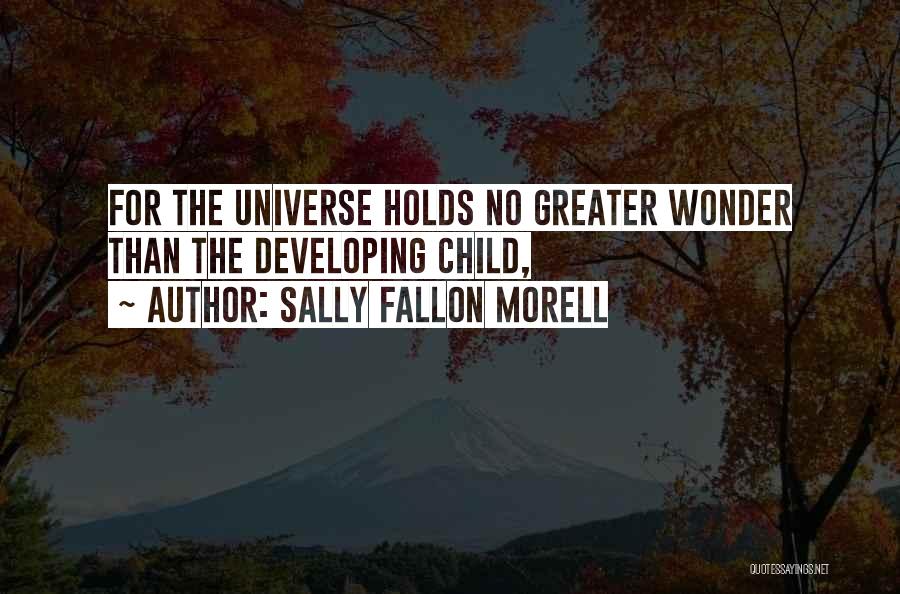 Wonder Child Quotes By Sally Fallon Morell
