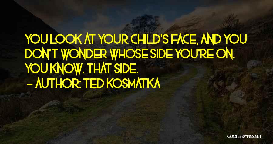 Wonder Child Quotes By Ted Kosmatka