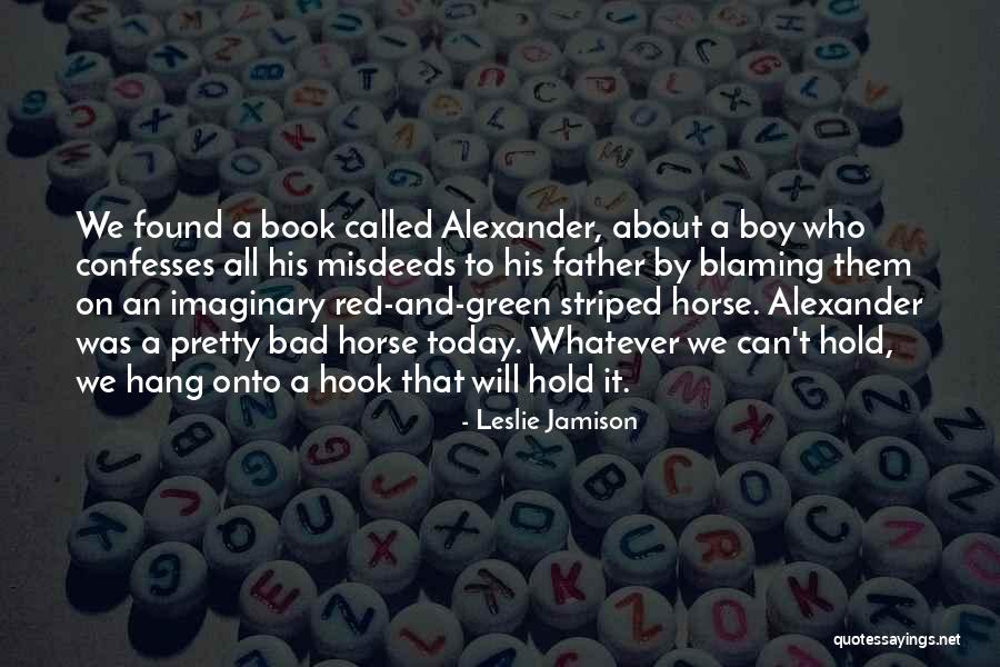 Wonder Horse Book Quotes By Leslie Jamison Wonder Horse Book Quotes By Leslie Jamison