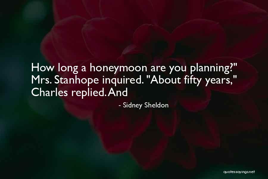 Wonder How Long The Honeymoon Quotes By Sidney Sheldon Wonder How Long The Honeymoon Quotes By Sidney Sheldon