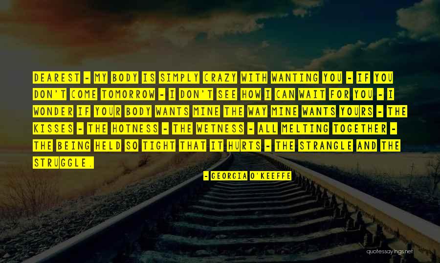 Wonder How Tomorrow Quotes By Georgia O'Keeffe Wonder How Tomorrow Quotes By Georgia O'Keeffe