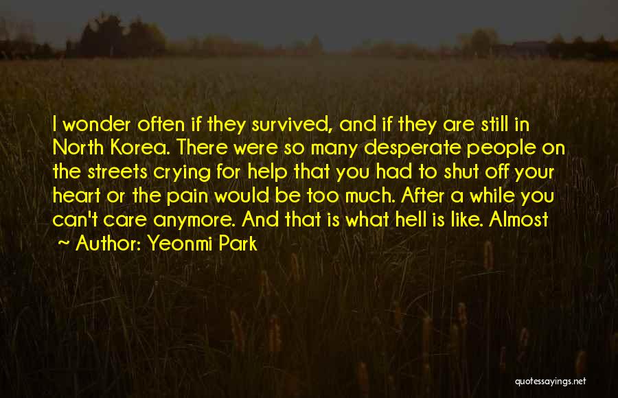 Wonder If You Care Quotes By Yeonmi Park