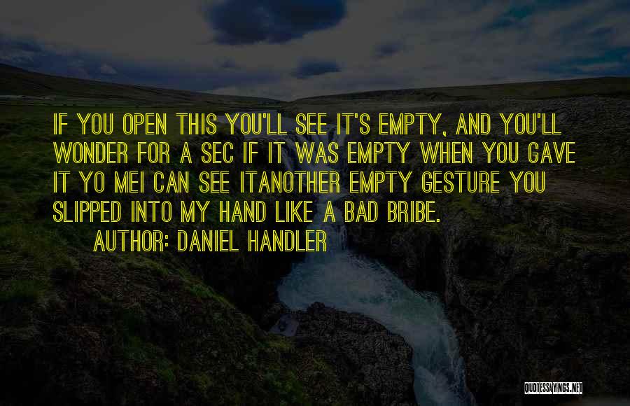 Wonder If You Like Me Quotes By Daniel Handler