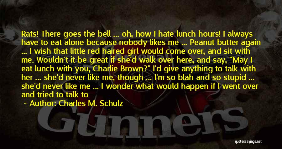 Wonder If You Love Me Quotes By Charles M. Schulz