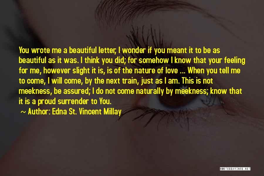 Wonder If You Love Me Quotes By Edna St. Vincent Millay