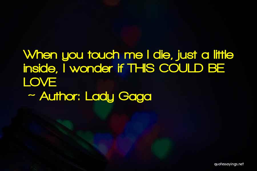 Wonder If You Love Me Quotes By Lady Gaga