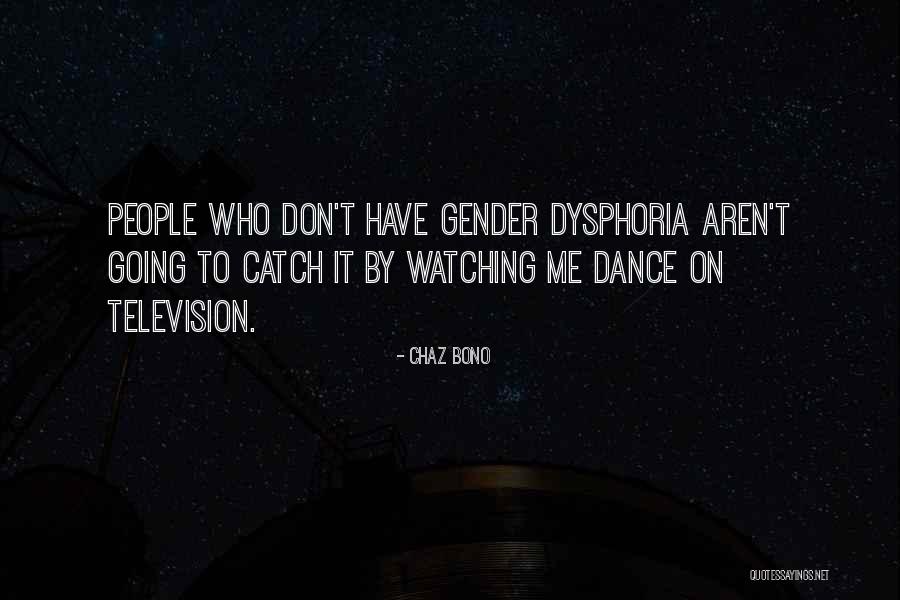 Wonder Just Dance Quotes By Chaz Bono Wonder Just Dance Quotes By Chaz Bono