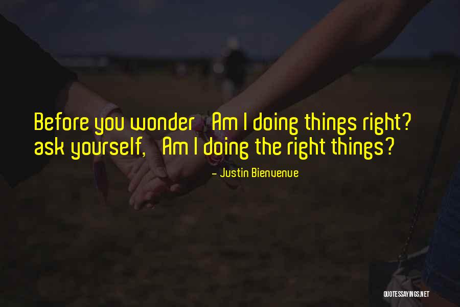 Wonder Justin Quotes By Justin Bienvenue Wonder Justin Quotes By Justin Bienvenue