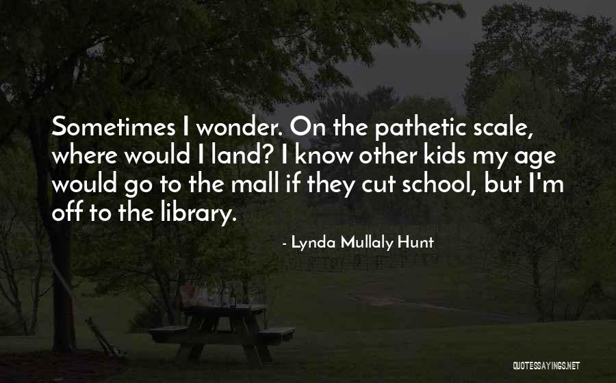 Wonder Land Quotes By Lynda Mullaly Hunt Wonder Land Quotes By Lynda Mullaly Hunt