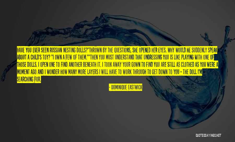 Wonder Of A Child Quotes By Dominique Eastwick Wonder Of A Child Quotes By Dominique Eastwick