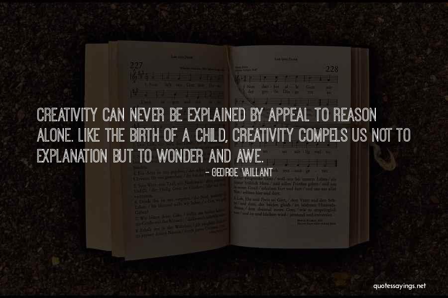 Wonder Of A Child Quotes By George Vaillant Wonder Of A Child Quotes By George Vaillant
