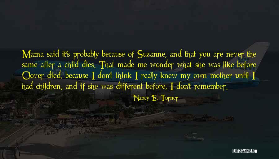 Wonder Of A Child Quotes By Nancy E. Turner Wonder Of A Child Quotes By Nancy E. Turner