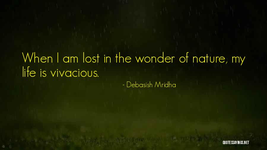Wonder Of Nature Quotes By Debasish Mridha Wonder Of Nature Quotes By Debasish Mridha