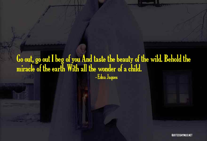 Wonder Of Nature Quotes By Edna Jaques Wonder Of Nature Quotes By Edna Jaques
