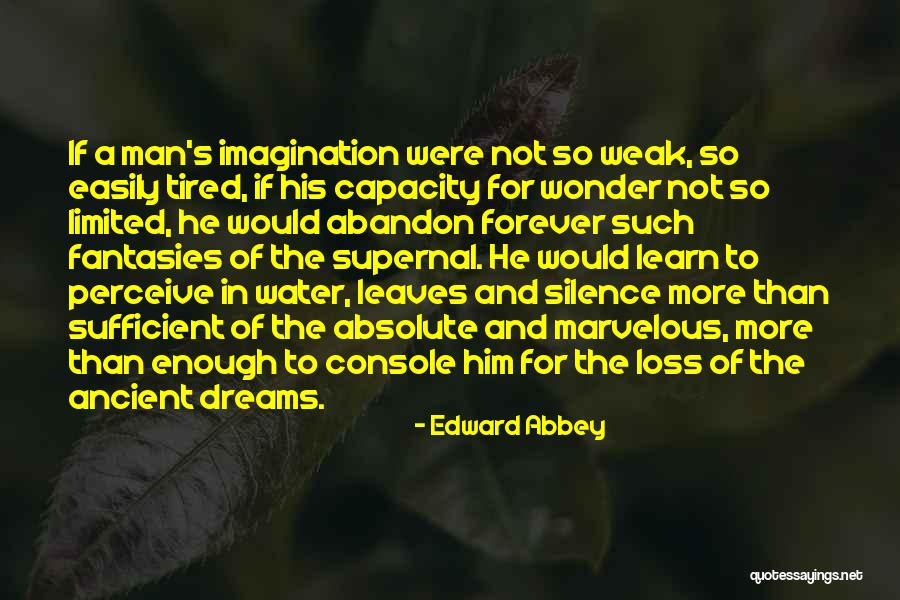 Wonder Of Nature Quotes By Edward Abbey Wonder Of Nature Quotes By Edward Abbey