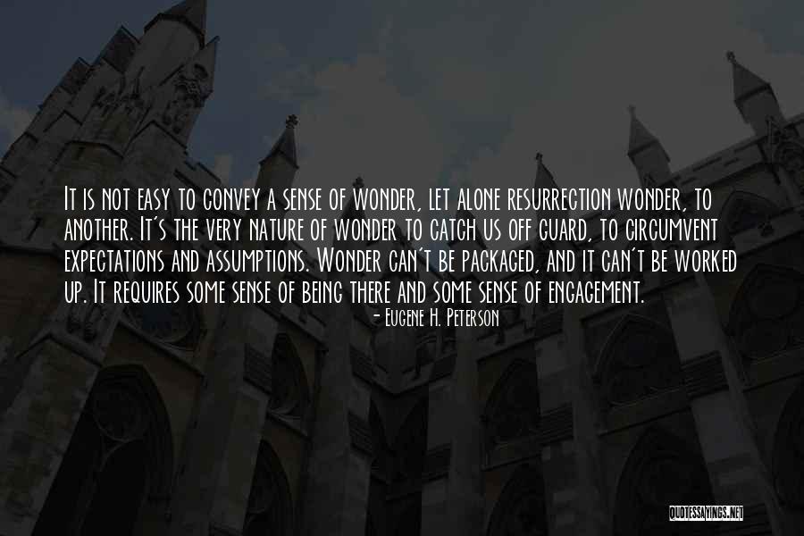 Wonder Of Nature Quotes By Eugene H. Peterson Wonder Of Nature Quotes By Eugene H. Peterson