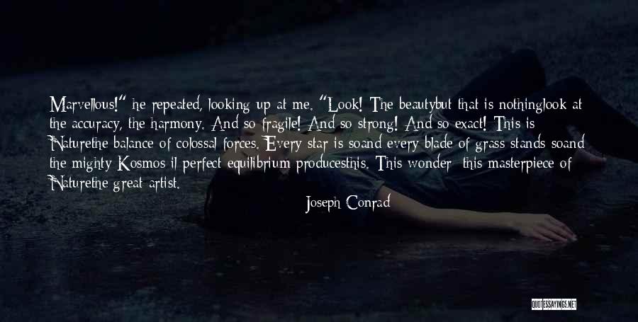 Wonder Of Nature Quotes By Joseph Conrad Wonder Of Nature Quotes By Joseph Conrad