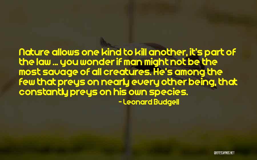 Wonder Of Nature Quotes By Leonard Budgell Wonder Of Nature Quotes By Leonard Budgell