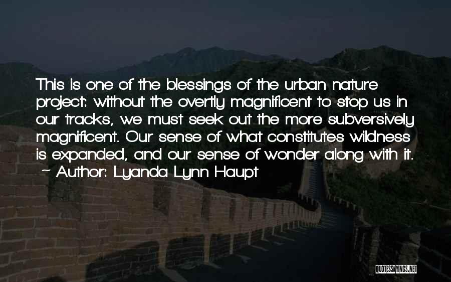 Wonder Of Nature Quotes By Lyanda Lynn Haupt