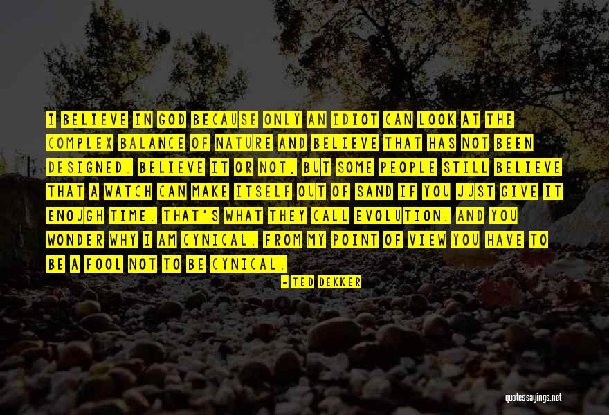 Wonder Of Nature Quotes By Ted Dekker Wonder Of Nature Quotes By Ted Dekker