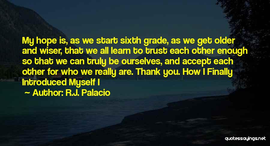 Wonder R J Palacio Quotes By R.J. Palacio