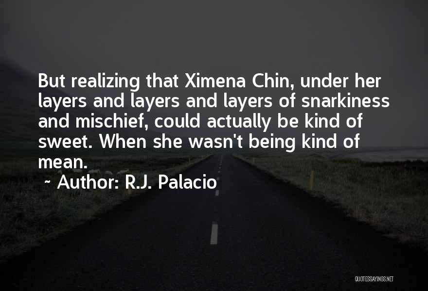 Wonder R J Palacio Quotes By R.J. Palacio