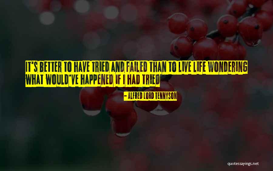 Wonder What Happened Quotes By Alfred Lord Tennyson Wonder What Happened Quotes By Alfred Lord Tennyson