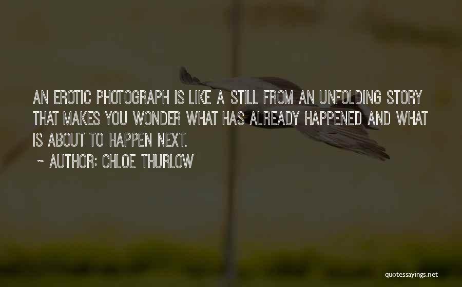 Wonder What Happened Quotes By Chloe Thurlow